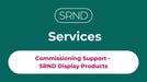 Commissioning Support - SRND Display Products SRND Store